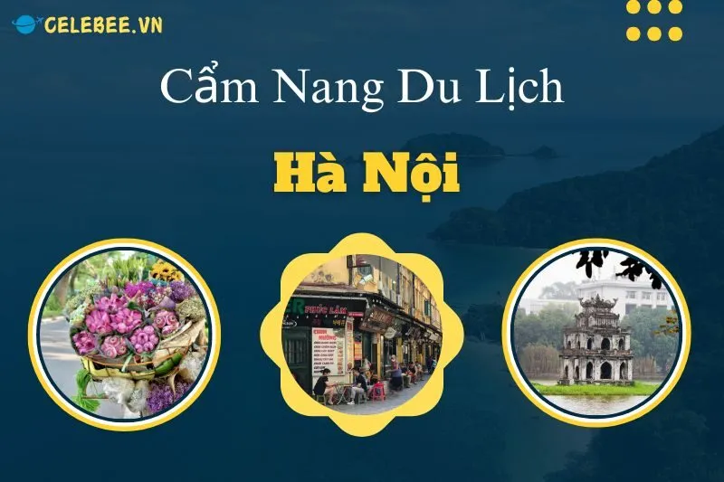 cam-nang-du-lich-ha-noi-2024-tu-a-z-phuong-tien-luu-tru-va-danh-lam-noi-bat