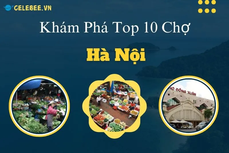 kham-pha-cac-cho-ha-noi-noi-tieng-dong-xuan-long-bien-quang-ba