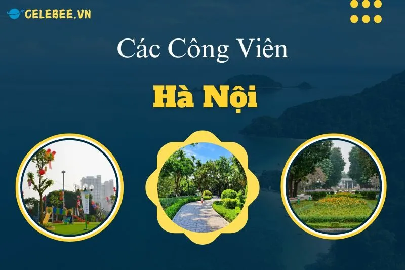 kham-pha-cac-cong-vien-ha-noi-diem-den-xanh-mat-va-thu-gian-ly-tuong