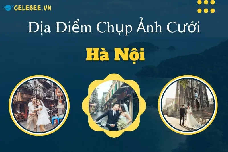 top-23-dia-diem-chup-anh-cuoi-ha-noi-noi-bat-va-an-tuong-nhat-2024