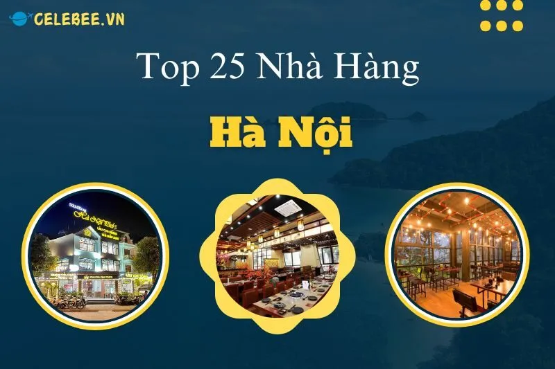 top-25-nha-hang-ha-noi-kham-pha-am-thuc-viet-truyen-thong-dinh-cao