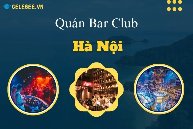 top-28-quan-bar-club-ha-noi-soi-dong-cho-gioi-tre-kham-pha