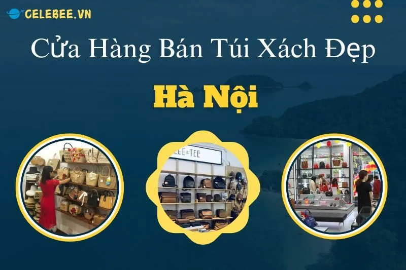 kham-pha-10-cua-hang-ban-tui-xach-dep-ha-noi-cho-tin-do-thoi-trang