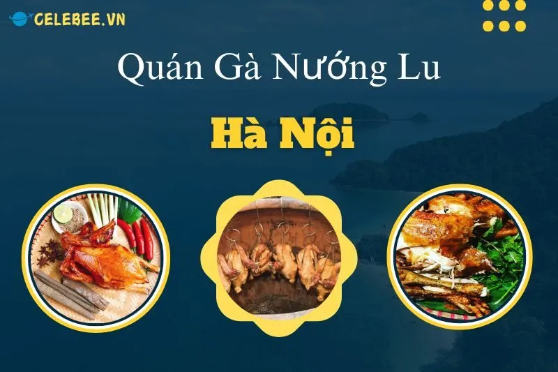 kham-pha-top-8-quan-ga-nuong-lu-ngon-ha-noi-khong-the-bo-lo